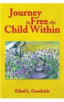 Journey to Free the Child Within: (English)