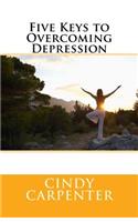 Five Keys to Overcoming Depression
