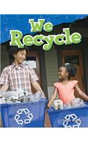 We Recycle: (Science Readers: Content and Literacy)
