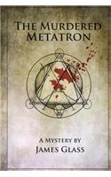The Murdered Metatron