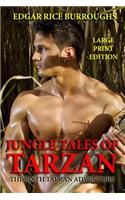 Jungle Tales of Tarzan - Large Print Edition: (6 Tarzan)