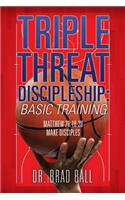 Triple Threat Discipleship: Basic Training