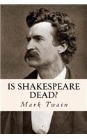 Is Shakespeare Dead?