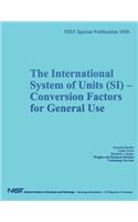 NIST Special Publication 1038: The International System of Units (SI) Conversion Factors for General Use