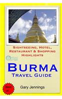 Burma Travel Guide: Sightseeing, Hotel, Restaurant & Shopping Highlights