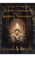 Fox Elvensword and the Shard of Terraman