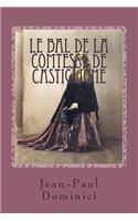 Le Bal de La Comtesse de Castiglione: Richement Illustre de 18 Photographie D'Epoque En Couleurs