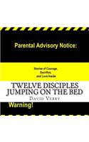 Twelve Disciples Jumping on the Bed: (English)