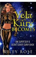 Vela Kurv Becomes