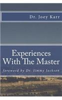 Experiences With The Master