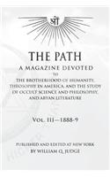 The Path: Volume 3: A Magazine Dedicated to the Brotherhood of Humanity, Theosophy in America, and the Study of Occult Science and Philosophy, and Aryan Liter(3 Path)