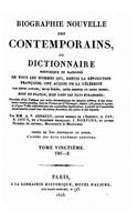 Biographie nouvelle des contemporains, ou, Dictionnaire historique et raisonné de tous les hommes qui, depuis la Révolution française - Tome XX