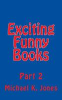 Exciting Funny Books: Part 2
