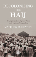 Decolonising the Hajj