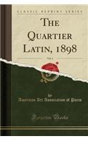 The Quartier Latin, 1898, Vol. 4 (Classic Reprint)