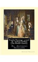 Framley Parsonage: a novel, By Anthony Trollope (The World's Classics)