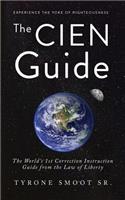 The Cien Guide: The Worlds 1st Correction Instruction Guide from the Law of Liberty