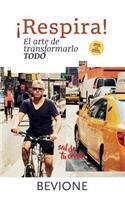 �respira! El Arte de Transformarlo Todo.