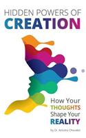 Hidden Powers of Creation: How Your Thoughts Shape Your Reality: (English)