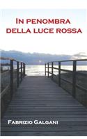 In Penombra Della Luce Rossa
