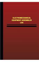 Electromechanical Equipment Assembler Log (Logbook, Journal - 124 pages, 6 x 9 i