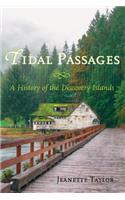 Tidal Passages: A History of the Discovery Islands