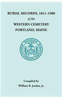 Burial Records, 1811 - 1980 of the Western Cemetery in Portland, Maine