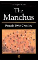 The Manchus (Peoples of Asia)