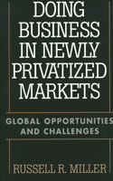 Doing Business in Newly Privatized Markets