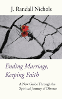 Ending Marriage, Keeping Faith