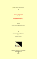 CMM 54 Jacquet de Mantua (1483-1559), Opera Omnia, Edited by Philip T. Jackson and George Nugent. Vol. V Primo Libro Dei Motetti a Cinque Voci (1539)