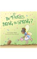 Do Fairies Bring the Spring?