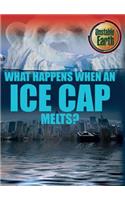 What Happens When an Ice Cap Melts?
