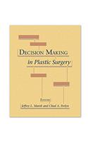 Decision Making in Plastic Surgery