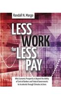 Less Work For Less Pay
