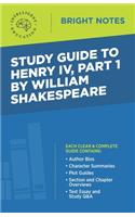Study Guide to Henry IV, Part 1 by William Shakespeare