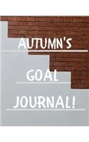 Autumn's Goal Journal: 2020 New Year Planner Goal Journal Gift for Autumn / Notebook / Diary / Unique Greeting Card Alternative