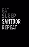 Eat Sleep Santoor Repeat Funny Musical Instrument Gift Idea