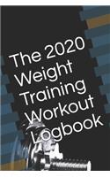 The 2020 Weight Training Workout Logbook