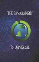 The Environment Is Universal