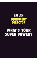 I'M An Equipment Director, What's Your Super Power?