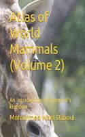 Atlas of World Mammals (Volume 2)