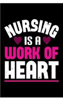 Nursing Is A Work Of Heart