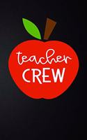 Teacher Crew