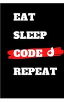 Eat Sleep Code Repeat: journal gift, lined notbook, 120 pages, 6x9"