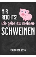 Mir reicht's - Schweine Kalender 2020