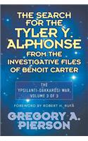 The Search for the Tyler Y. Alphonse From the Investigative Files of Benoit Carter
