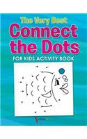 Very Best Connect the Dots for Kids Activity Book