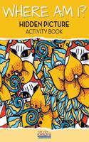 Where Am I? Hidden Picture Activity Book
