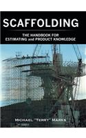 SCAFFOLDING - THE HANDBOOK FOR ESTIMATING and PRODUCT KNOWLEDGE: (English)